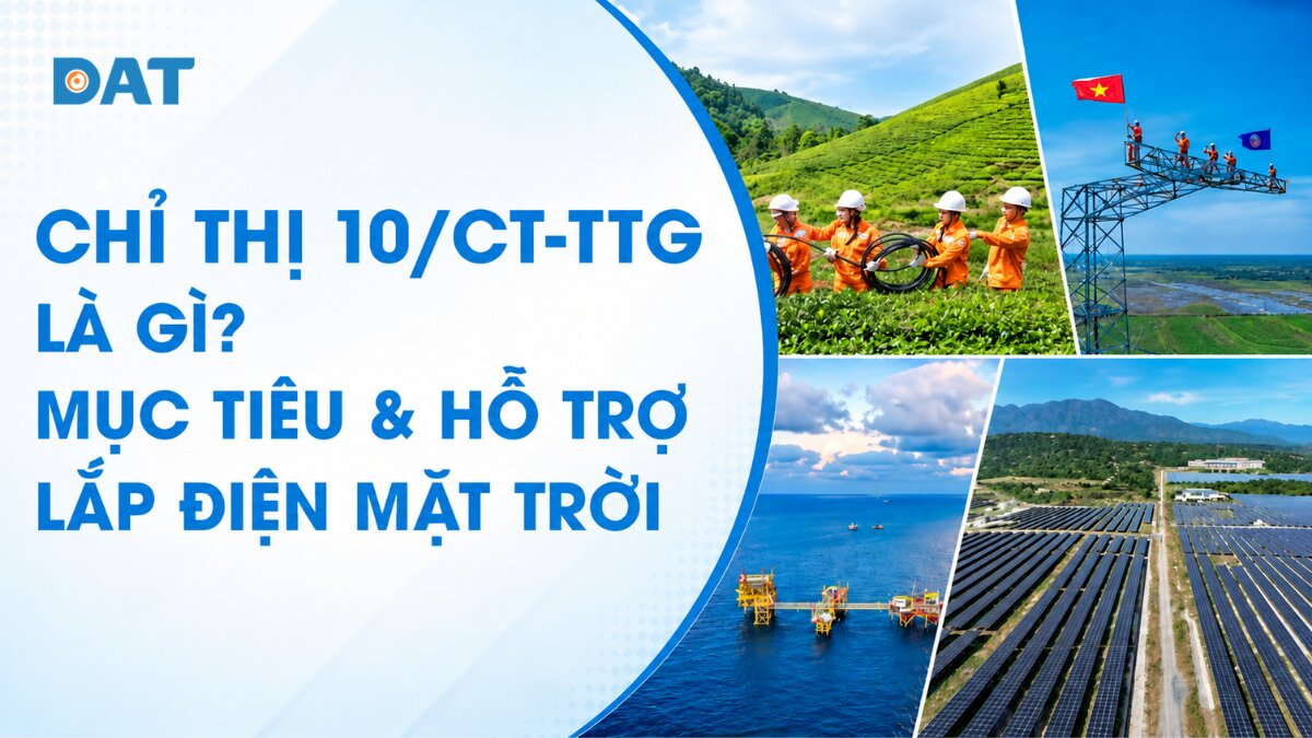 Chỉ thị 10/CT-TTg là gì? Mục tiêu điện mặt trời 2026