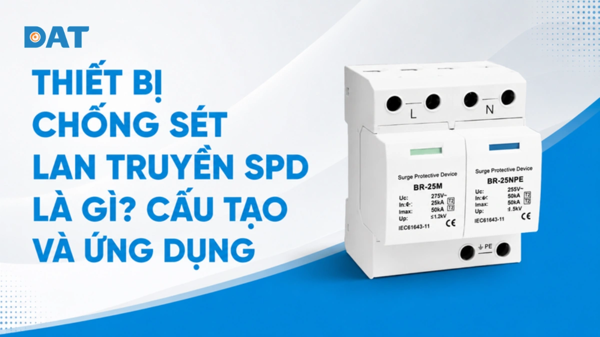 SPD là gì? Nguyên lý, thông số & 3 cấp thiết bị chống sét