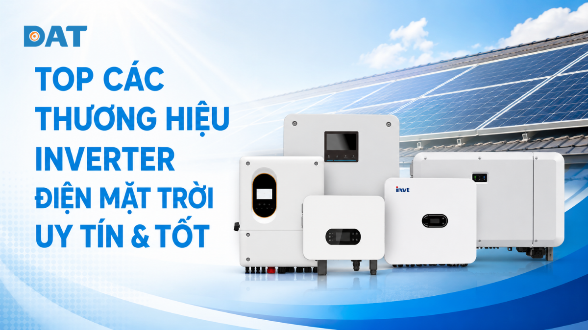 Top 5 thương hiệu inverter điện mặt trời uy tín & tốt 2026